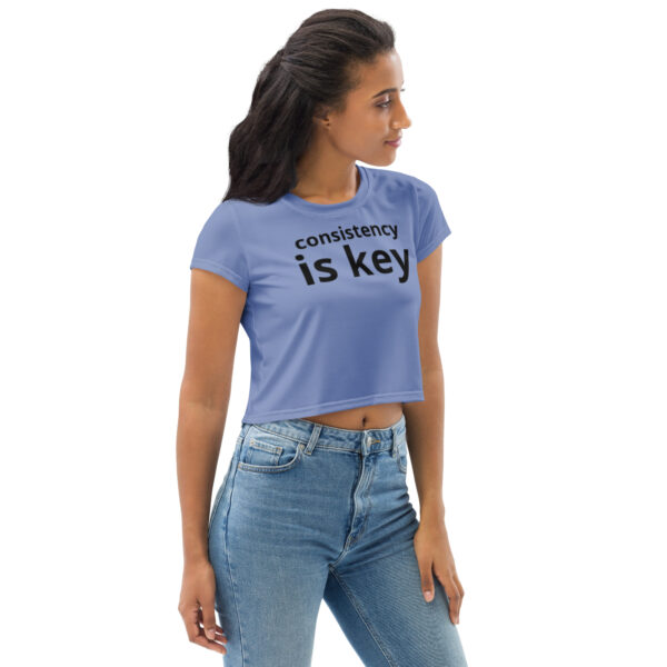 Crop Tee - Consistency is Key - Image 7