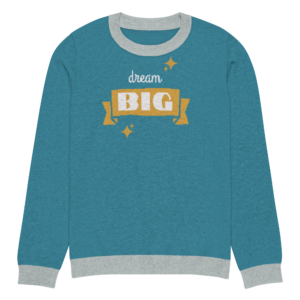 Knitted crew neck sweater Unisex - Dream Big