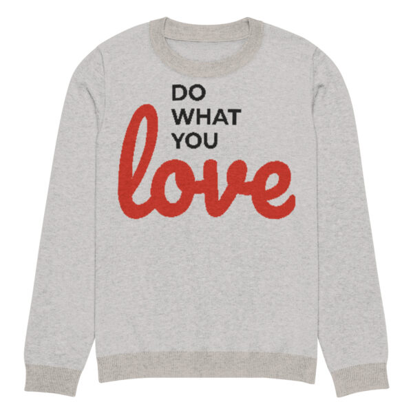 Knitted crew neck sweater Unisex - Do What You Love