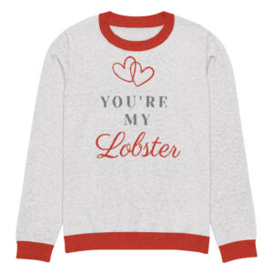 Knitted crew neck sweater Unisex - You are My Lobster