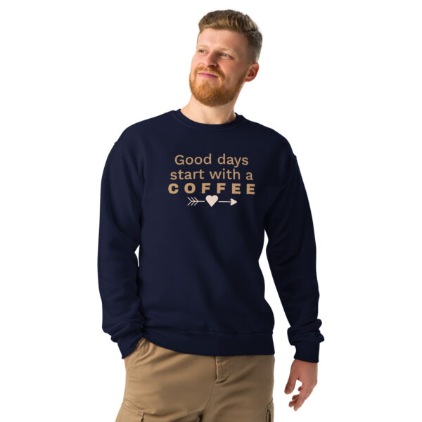 Crew neck sweatshirt - Good Days Start With Coffee - Image 8