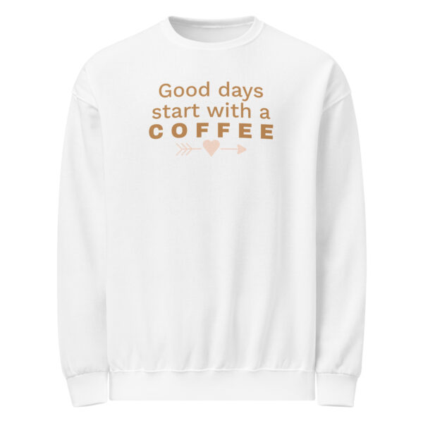 Crew neck sweatshirt - Good Days Start With Coffee