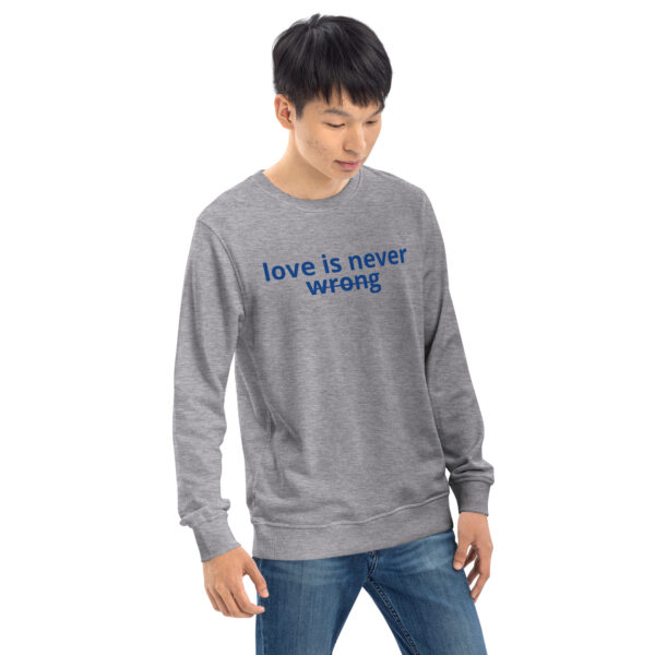 Organic sweatshirt Unisex - Love is never wrong - Image 3