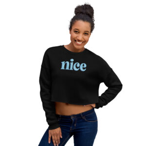 Crop Sweatshirt - Nice