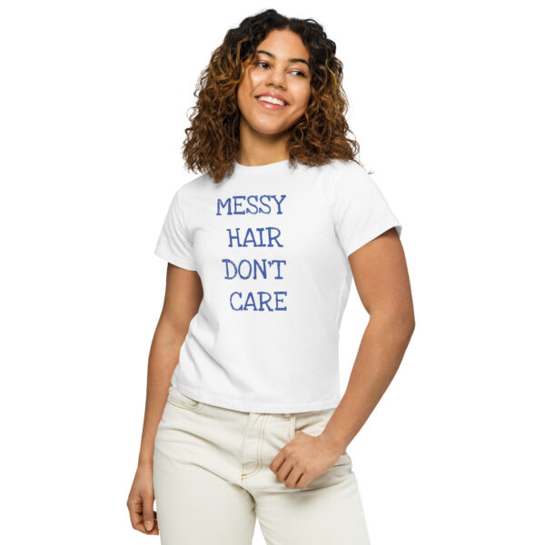 T-shirt High-Waisted - Messy Hair Don't Care - Image 13